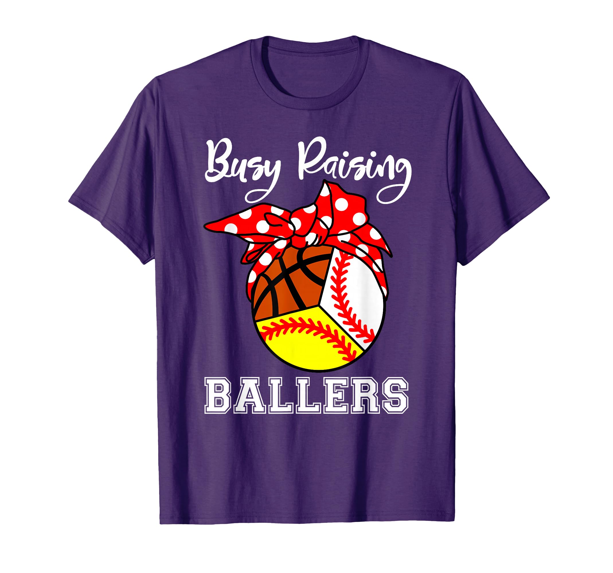 Busy Raising Ballers Funny Baseball T-Shirt - Fun Novelty Design Unisex - T-Shirt, Sweatshirt, Hoodie