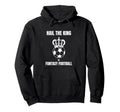 Fantasy Football Hail Football King Hoodie - Unique Graphic for Adults - T-Shirt, Sweatshirt, Hoodie