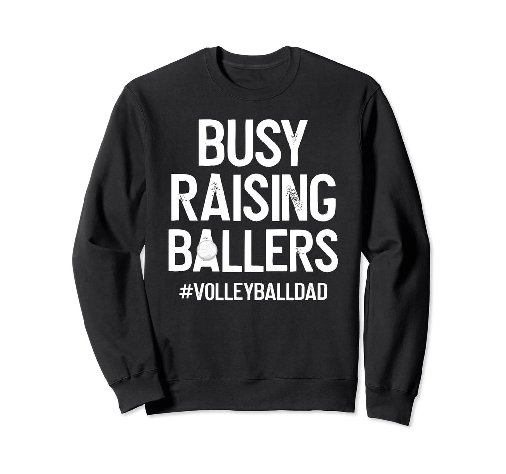 Busy Raising Ballers Volleyball Sweatshirt - Minimalist Print Men Women - T-Shirt, Sweatshirt, Hoodie