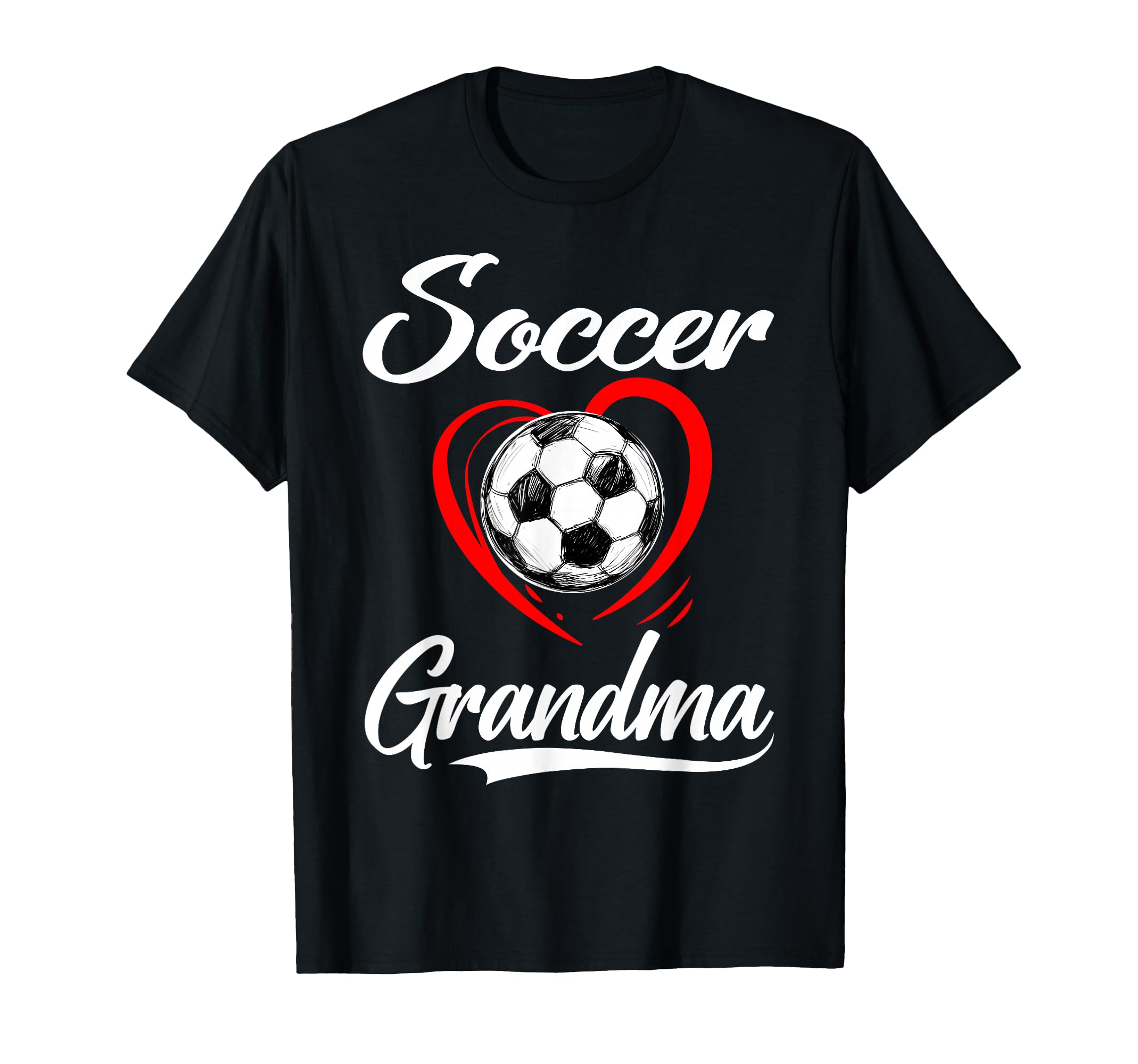 Soccer Grandma Soccer Heart Family T-Shirt - Novelty Apparel for Adults - T-Shirt, Sweatshirt, Hoodie