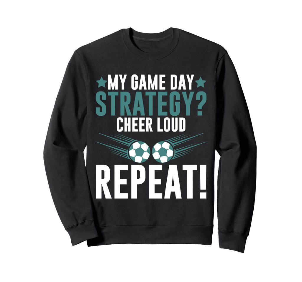 My Game Day Strategy Cheer Loud Sweatshirt - Aesthetic Graphic Unisex - T-Shirt, Sweatshirt, Hoodie