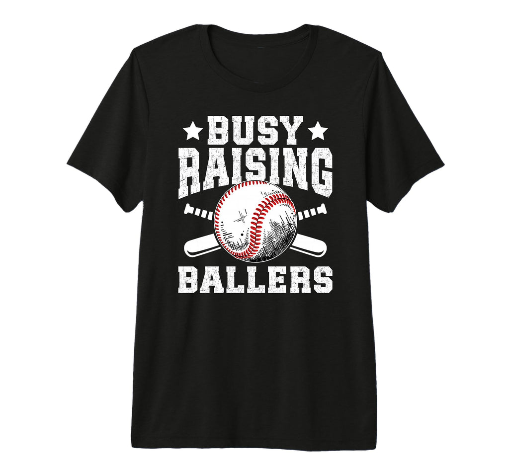 Mens Busy Raising Ballers T-Shirt - Casual Everyday Wear for Adults - T-Shirt, Sweatshirt, Hoodie