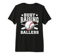 Mens Busy Raising Ballers T-Shirt - Casual Everyday Wear for Adults - T-Shirt, Sweatshirt, Hoodie