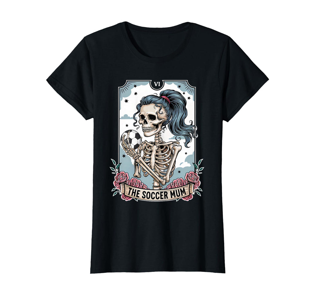 Soccer Mum Tarot Card Skeleton Soccer T-Shirt - Unique Graphic for Adults - T-Shirt, Sweatshirt, Hoodie