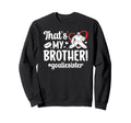My Brother Hockey Goalie Sister Sweatshirt - Streetwear Style for Adults - T-Shirt, Sweatshirt, Hoodie