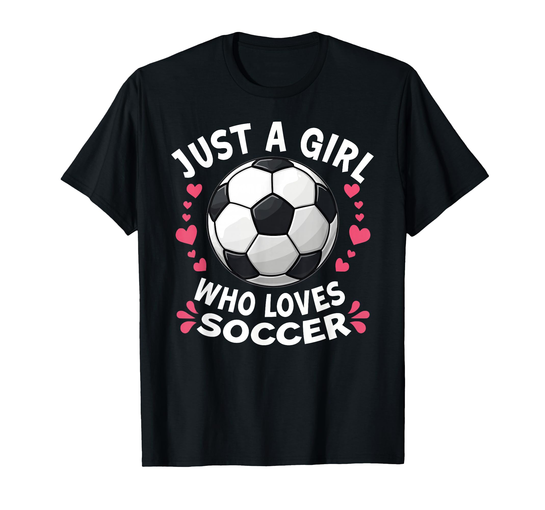 Just Who Loves Soccer Sports Fan Fun T-Shirt - Aesthetic Graphic Men Women - T-Shirt, Sweatshirt, Hoodie