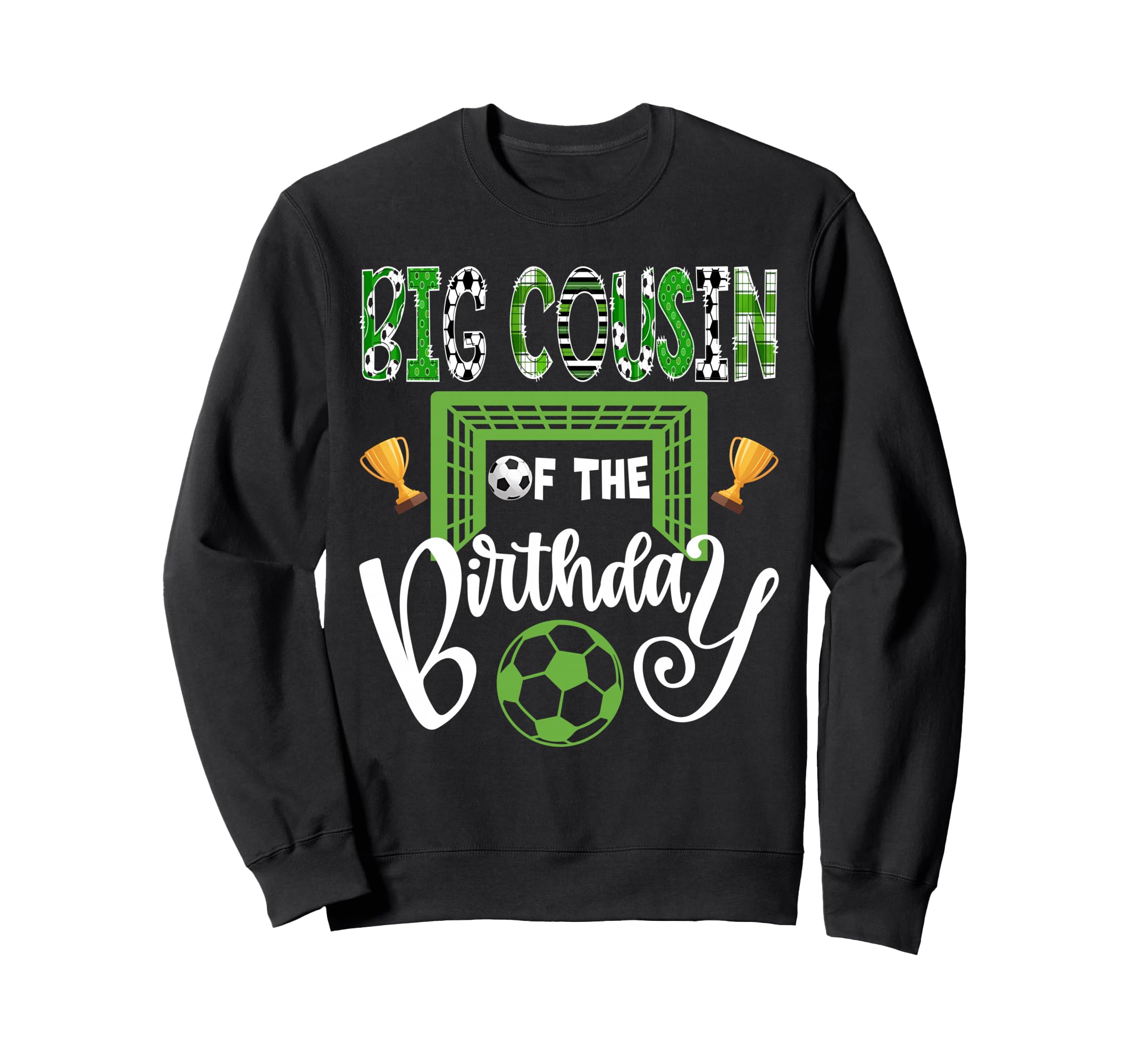 Big Cousin Birthday Soccer Sweatshirt - Fun Novelty Design for Adults - T-Shirt, Sweatshirt, Hoodie