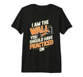 I Am Wall You Should Have Practiced T-Shirt - Minimalist Print Unisex - T-Shirt, Sweatshirt, Hoodie