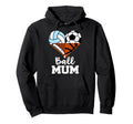 Ball Mum Soccer Football Volleyball Hoodie - Streetwear Style Unisex - T-Shirt, Sweatshirt, Hoodie
