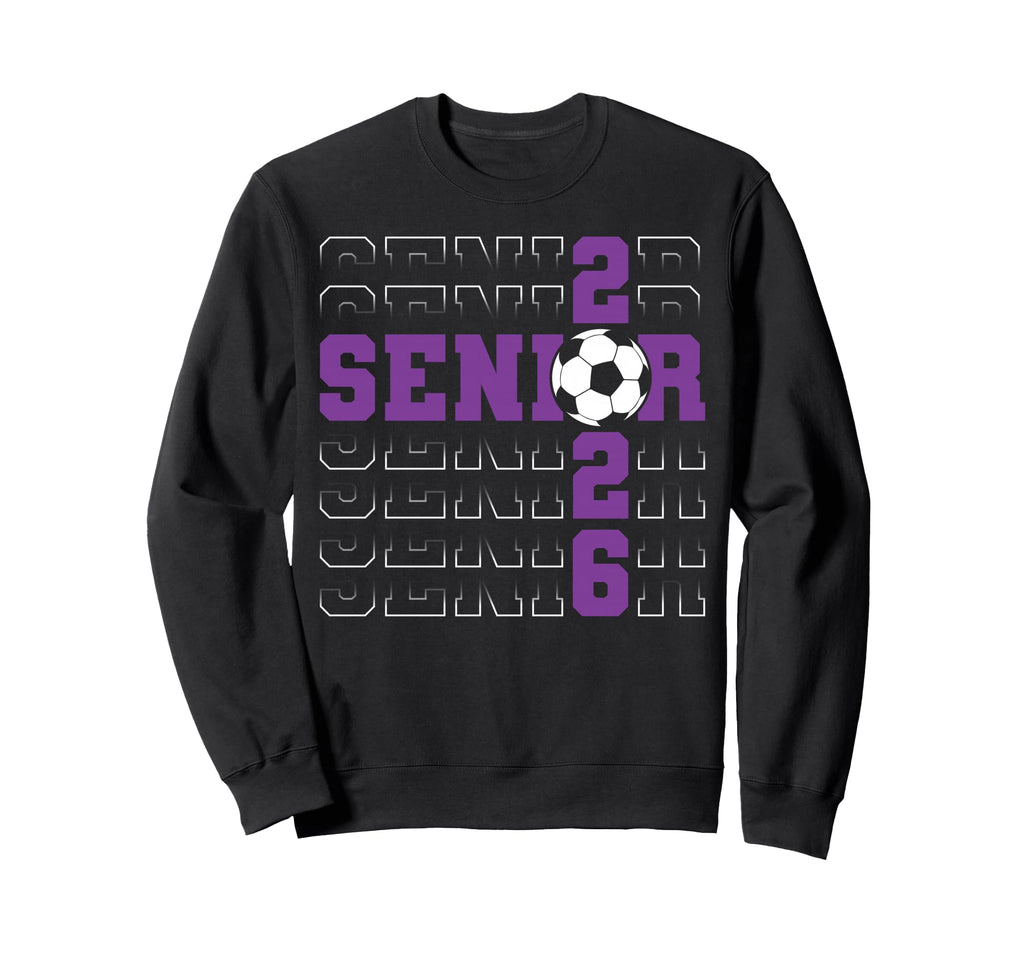 Senior 2026 Graduate Class 2026 Soccer Sweatshirt - Trendy Graphic Unisex - T-Shirt, Sweatshirt, Hoodie