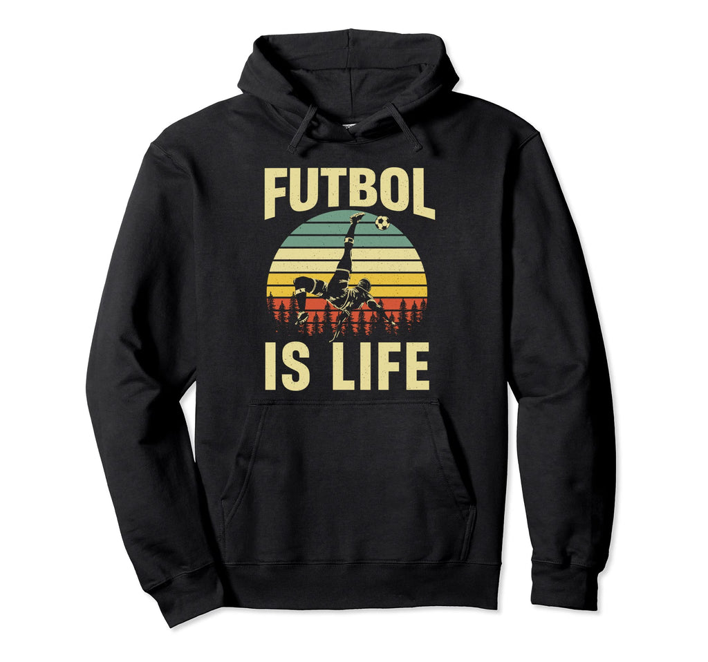 Futbol Is Life Funny Soccer Player Hoodie - Unique Graphic for Adults - T-Shirt, Sweatshirt, Hoodie