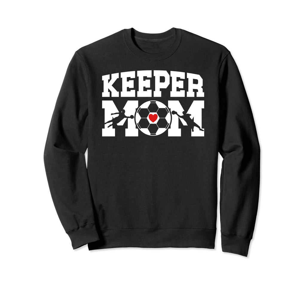 Soccer Keeper Mom Soccer Goalkeeper Mama Sweatshirt - Unique Graphic Unisex - T-Shirt, Sweatshirt, Hoodie