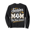 Senior Soccer Mom Class 2026 Sweatshirt - Casual Everyday Wear for Adults - T-Shirt, Sweatshirt, Hoodie