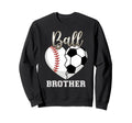 Ball Brother Baseball Soccer Heart Sweatshirt - Aesthetic Graphic Unisex - T-Shirt, Sweatshirt, Hoodie