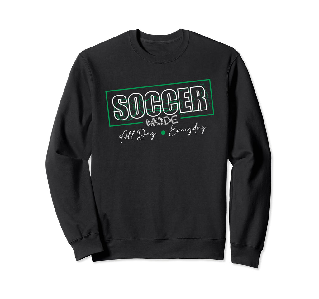 Athlete Player Soccer Mode All Day Sweatshirt - Trendy Graphic Men Women - T-Shirt, Sweatshirt, Hoodie