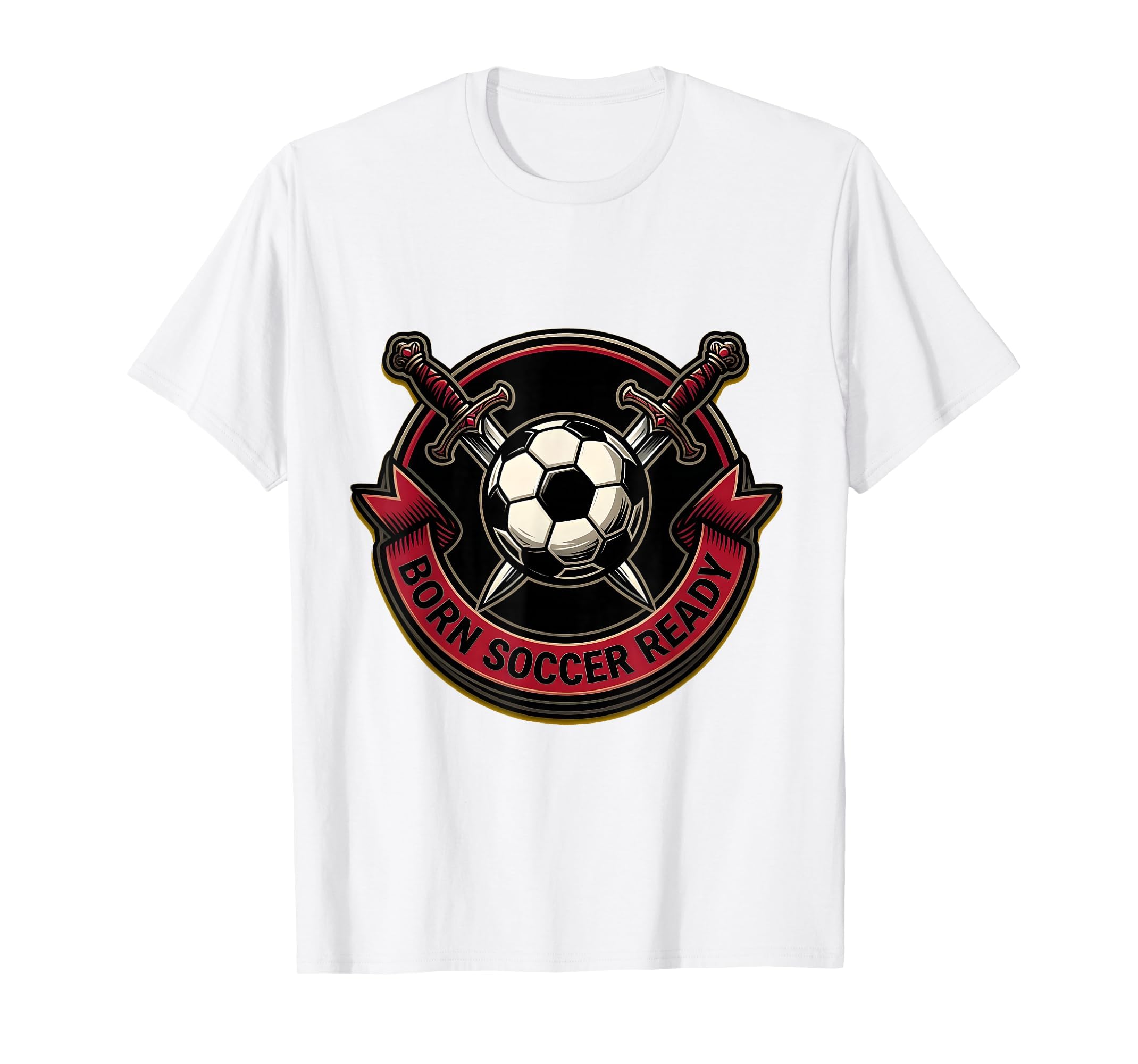 Born Soccer Ready Soccer Fans T-Shirt - Minimalist Print Men Women - T-Shirt, Sweatshirt, Hoodie