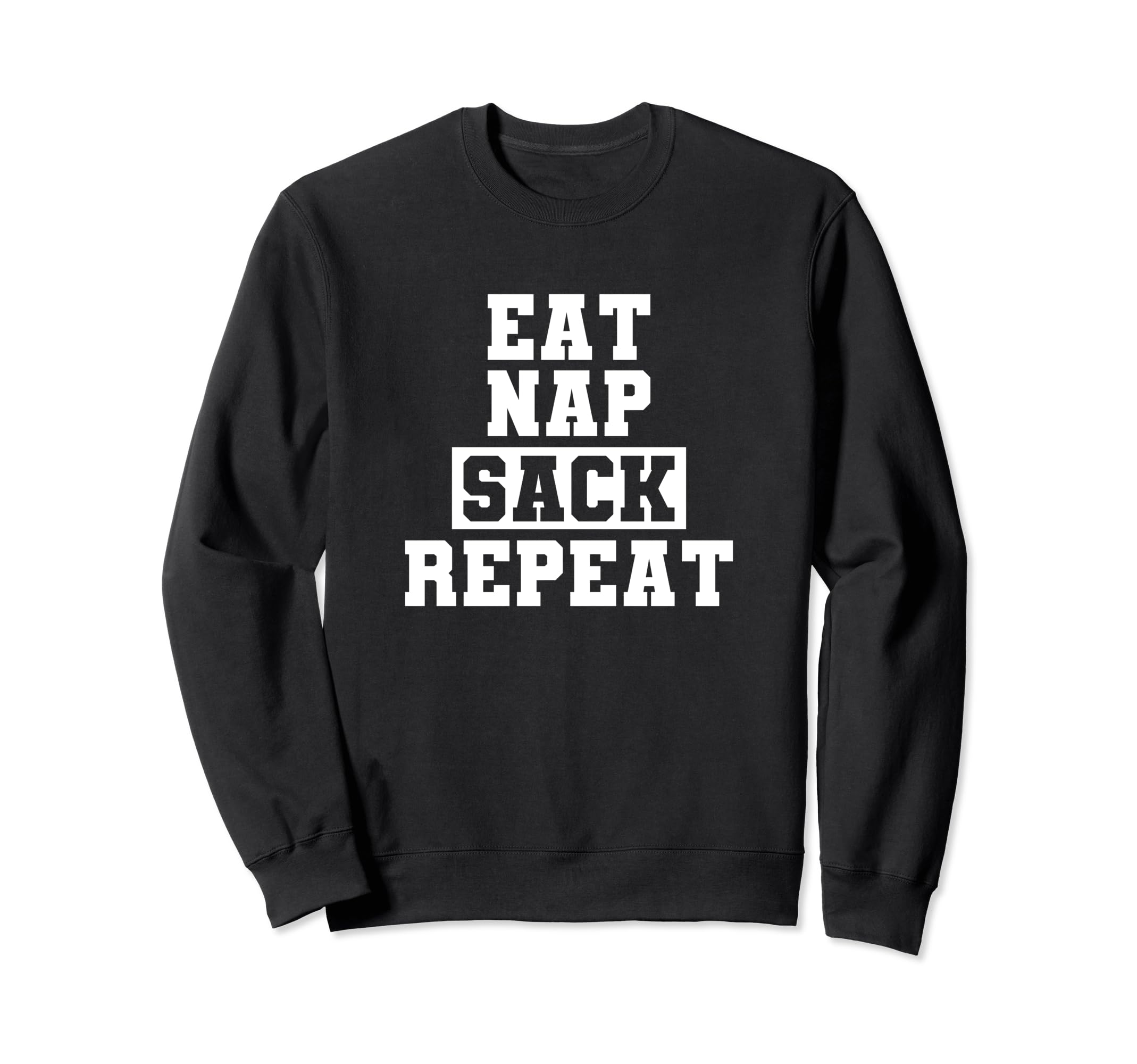 Funny Soccer Eat Nap Sack Repeat Sweatshirt - Streetwear Style Unisex - T-Shirt, Sweatshirt, Hoodie