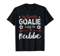 My Favorite Goalie Calls Me Bubbe T-Shirt - Streetwear Style Unisex - T-Shirt, Sweatshirt, Hoodie