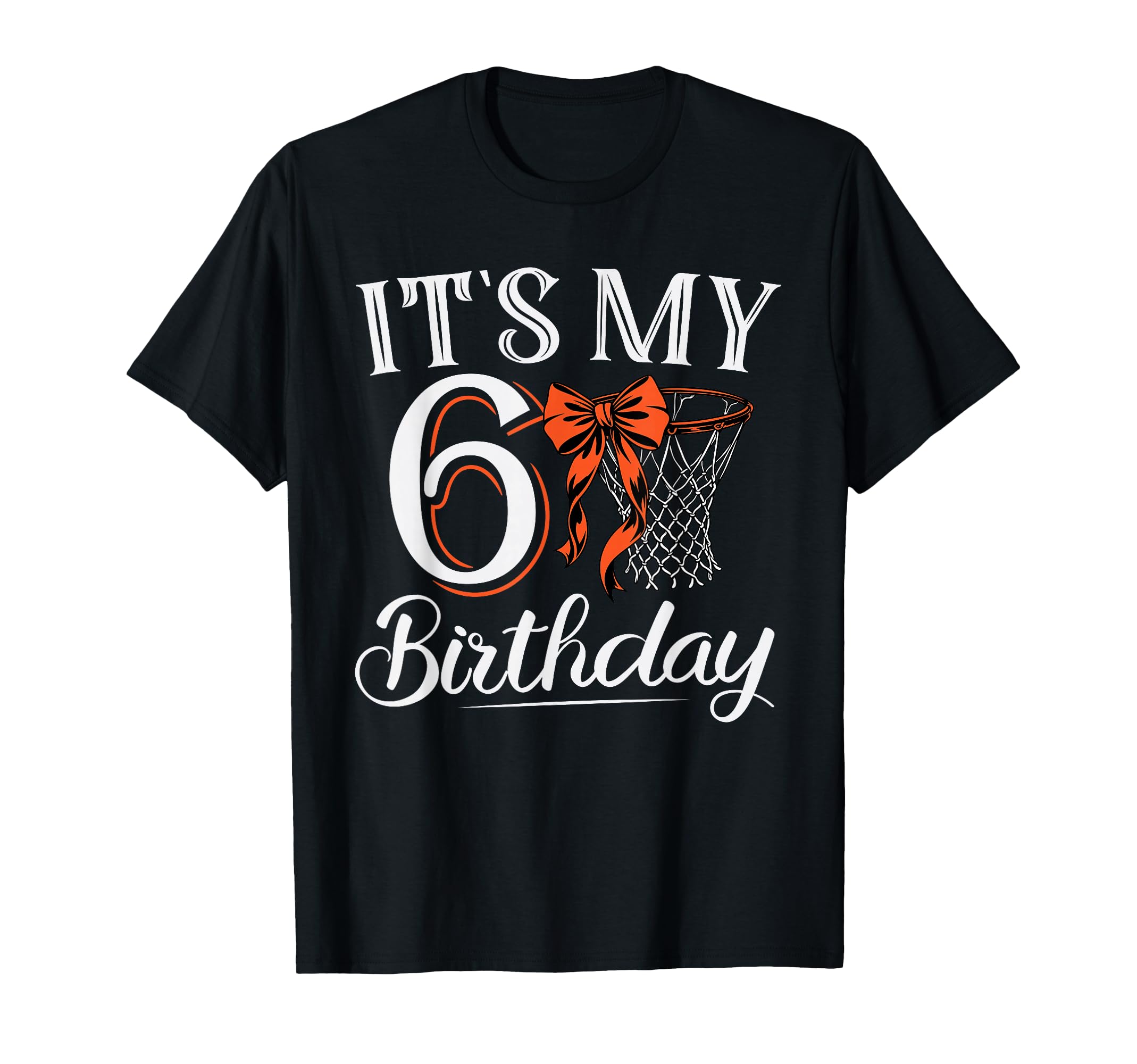 Orange Coquette Basketball Its My 6 T-Shirt - Novelty Apparel for Adults - T-Shirt, Sweatshirt, Hoodie