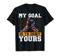 My Goal Is To Deny Yours Ice Hockey T-Shirt - Aesthetic Graphic Men Women - T-Shirt, Sweatshirt, Hoodie