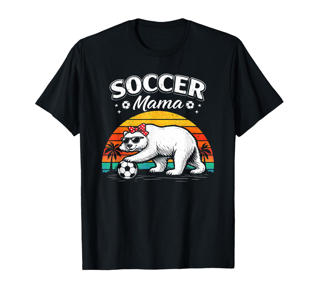 Soccer Mama Bear Mothers Day T-Shirt - Streetwear Style Unisex - T-Shirt, Sweatshirt, Hoodie