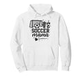 Soccer Mama Soccer Mom Soccer Mommy Soccer Hoodie - Graphic Print Unisex - T-Shirt, Sweatshirt, Hoodie