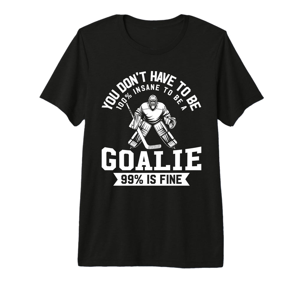 Ice Hockey Funny Hockey Goalie T-Shirt - Unique Graphic for Adults - T-Shirt, Sweatshirt, Hoodie