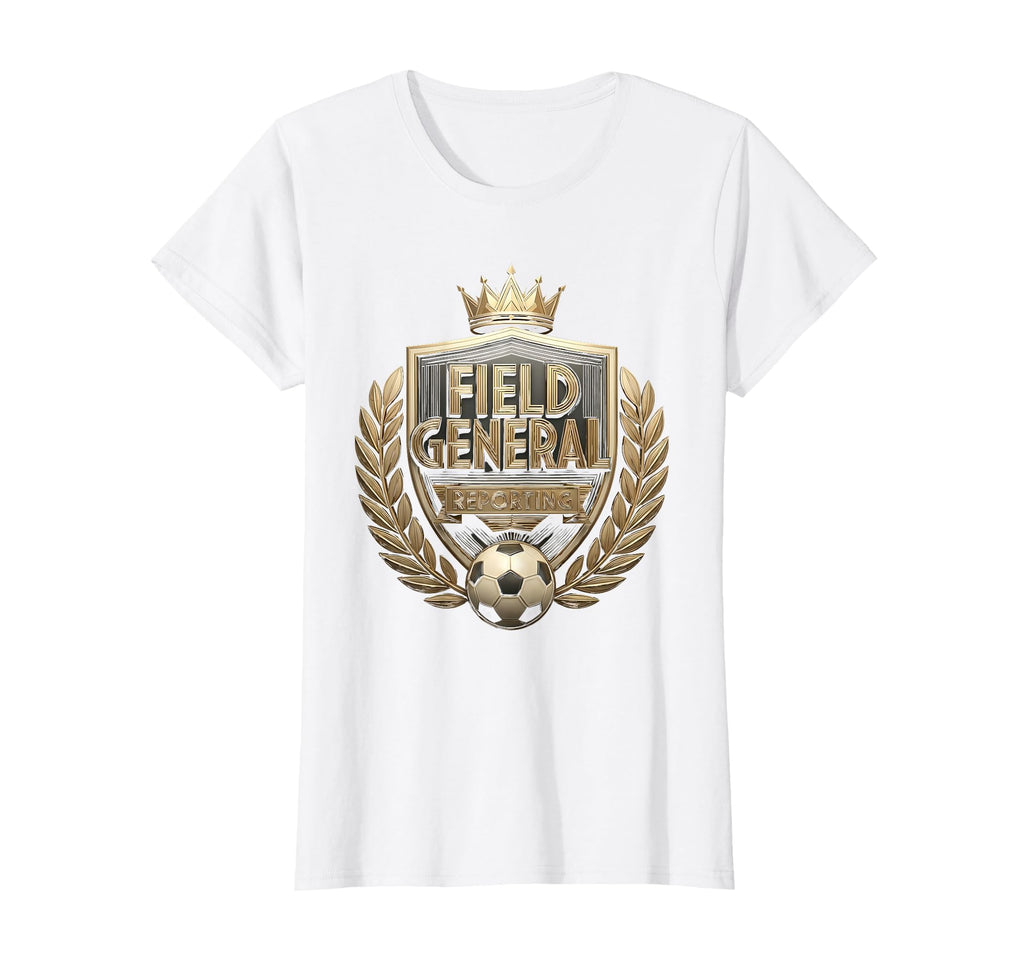Field General Reporting Soccer T-Shirt - Trendy Graphic Men Women - T-Shirt, Sweatshirt, Hoodie