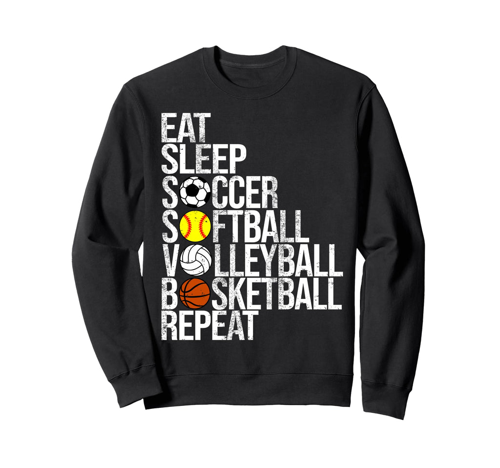 Eat Sleep Soccer Softball Sweatshirt - Casual Everyday Wear Men Women - T-Shirt, Sweatshirt, Hoodie