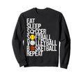 Eat Sleep Soccer Softball Sweatshirt - Casual Everyday Wear Men Women - T-Shirt, Sweatshirt, Hoodie