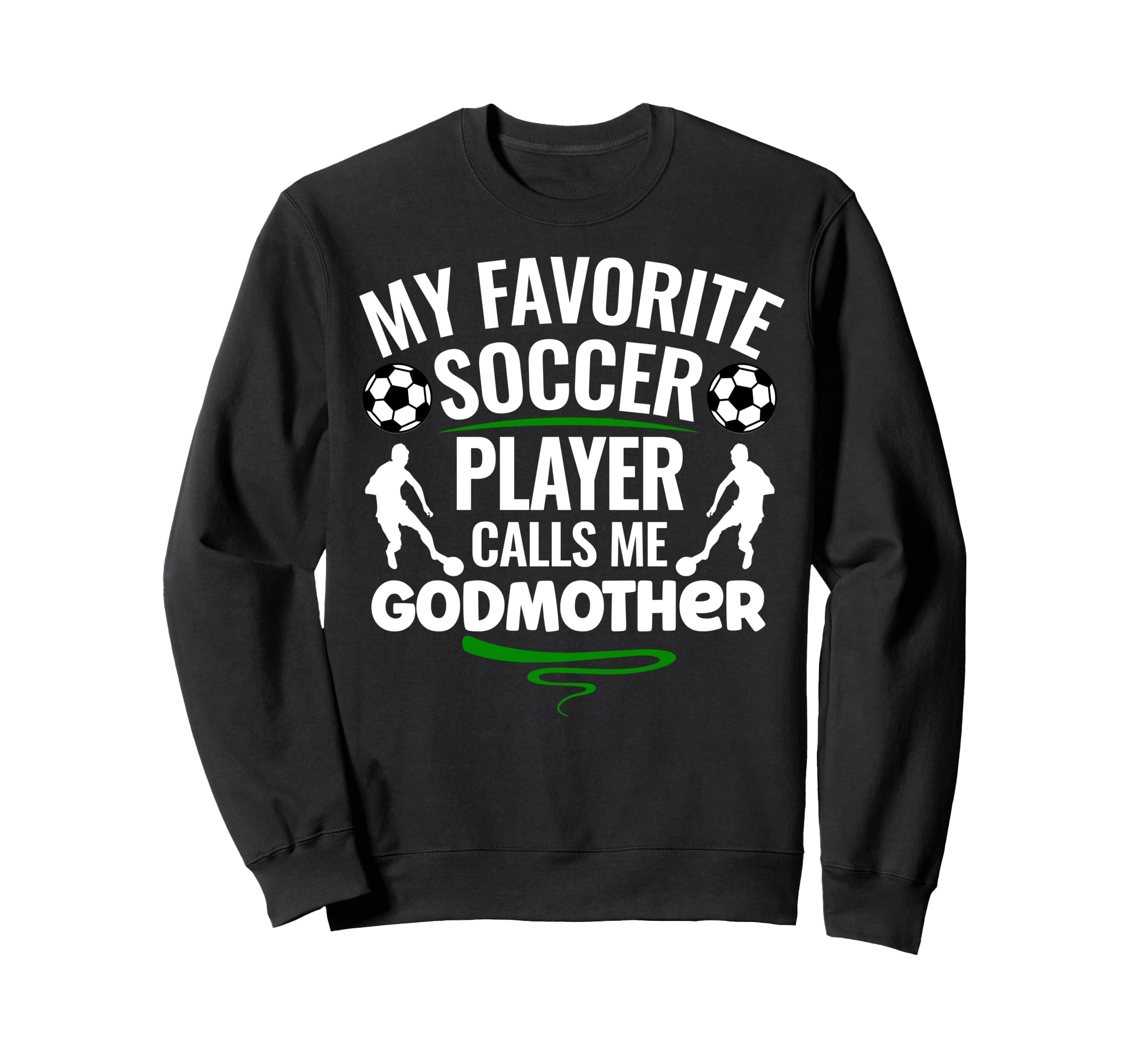 My Favorite Soccer Player Calls Me Sweatshirt - Trendy Graphic Unisex - T-Shirt, Sweatshirt, Hoodie