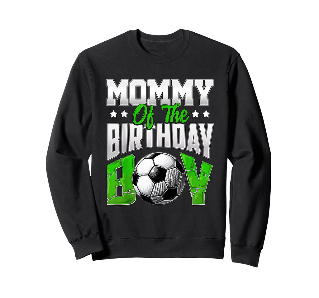 Mommy Birthday Soccer Family Baller B Sweatshirt - Graphic Print Men Women - T-Shirt, Sweatshirt, Hoodie