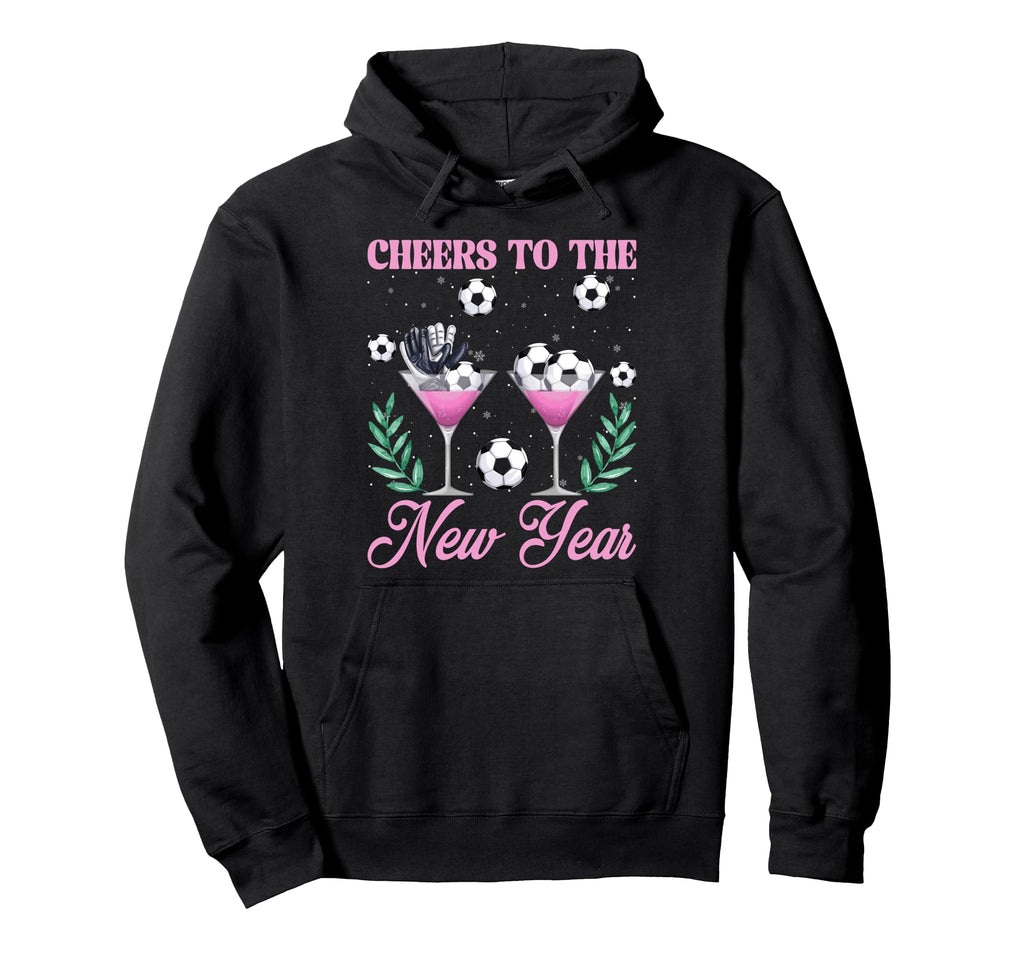 Cheers To New Year Champagne Glass Soccer Hoodie - Minimalist Print Unisex - T-Shirt, Sweatshirt, Hoodie