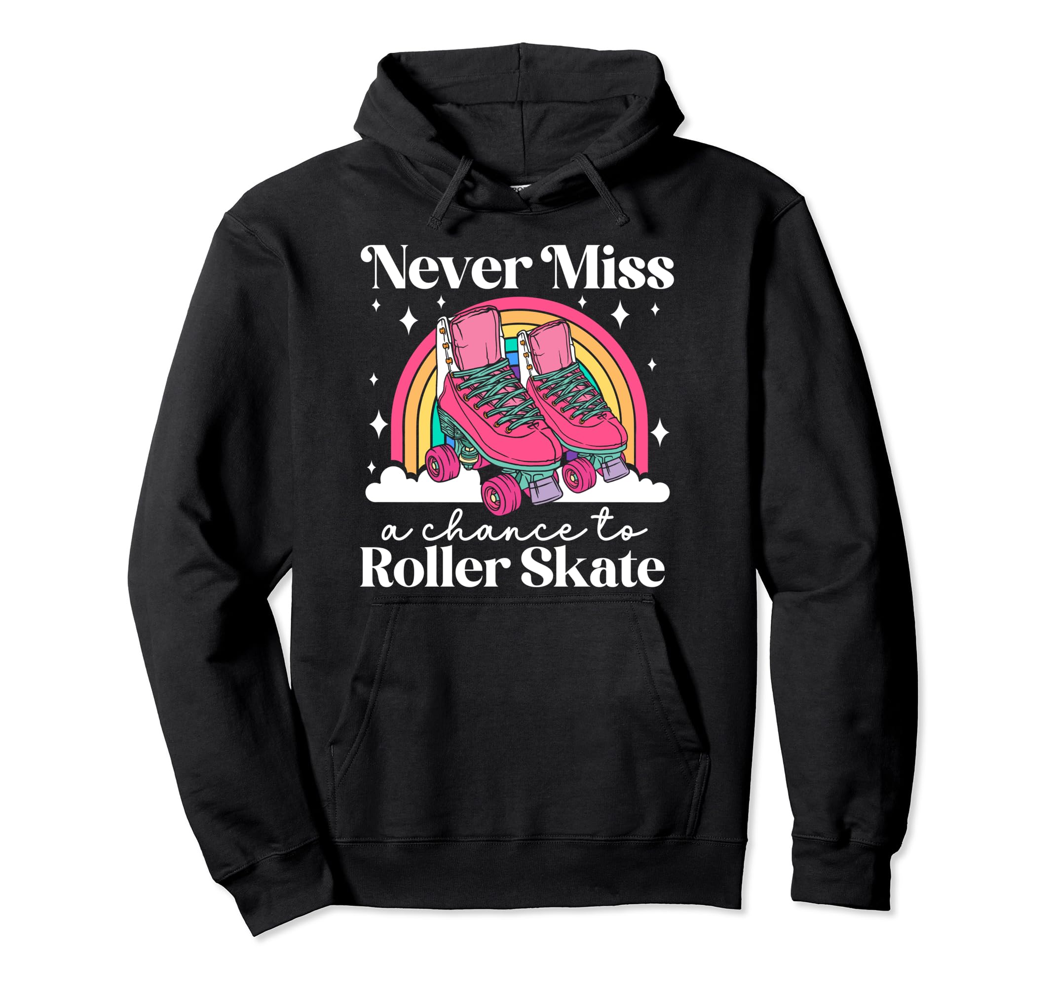 Roller Skating Skate 1970S Never Miss Hoodie - Aesthetic Graphic Men Women - T-Shirt, Sweatshirt, Hoodie