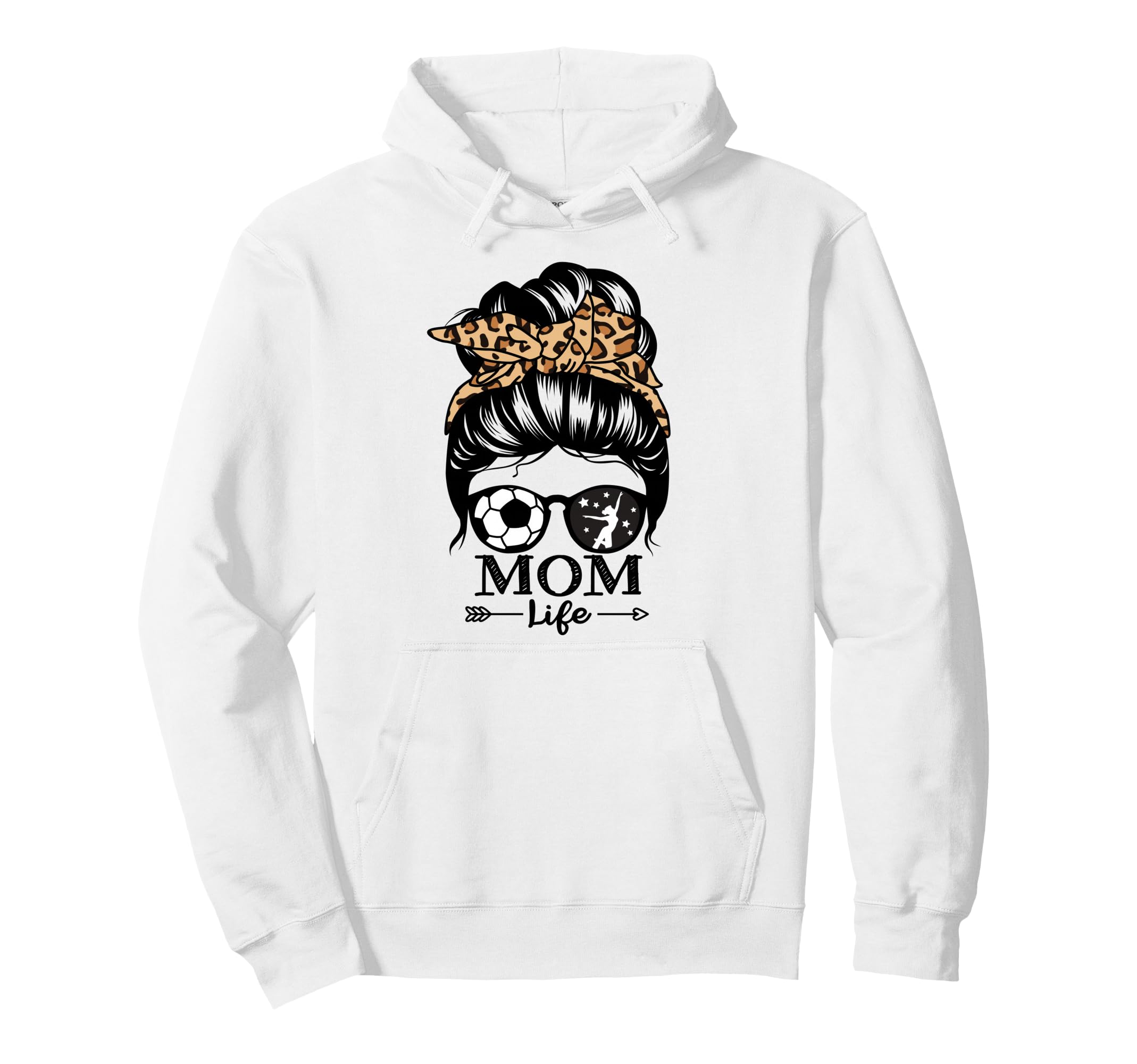 Mom Life Messy Bun Hair Funny Soccer Dance Hoodie - Novelty Apparel Unisex - T-Shirt, Sweatshirt, Hoodie
