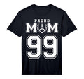 Custom Proud Football Mom Number 99 T-Shirt - Fun Novelty Design Unisex - T-Shirt, Sweatshirt, Hoodie