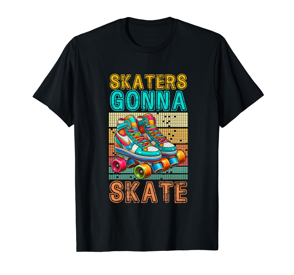 Skaters Gonna Skate Roller Skating T-Shirt - Unique Graphic Men Women - T-Shirt, Sweatshirt, Hoodie
