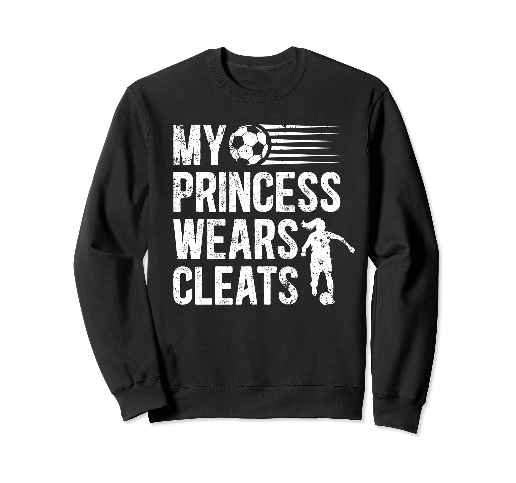 My Princess Wears Cleats Soccer Dad Sweatshirt - Custom Art Print Unisex - T-Shirt, Sweatshirt, Hoodie