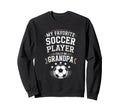 Funny My Favorite Soccer Player Sweatshirt - Unique Graphic for Adults - T-Shirt, Sweatshirt, Hoodie