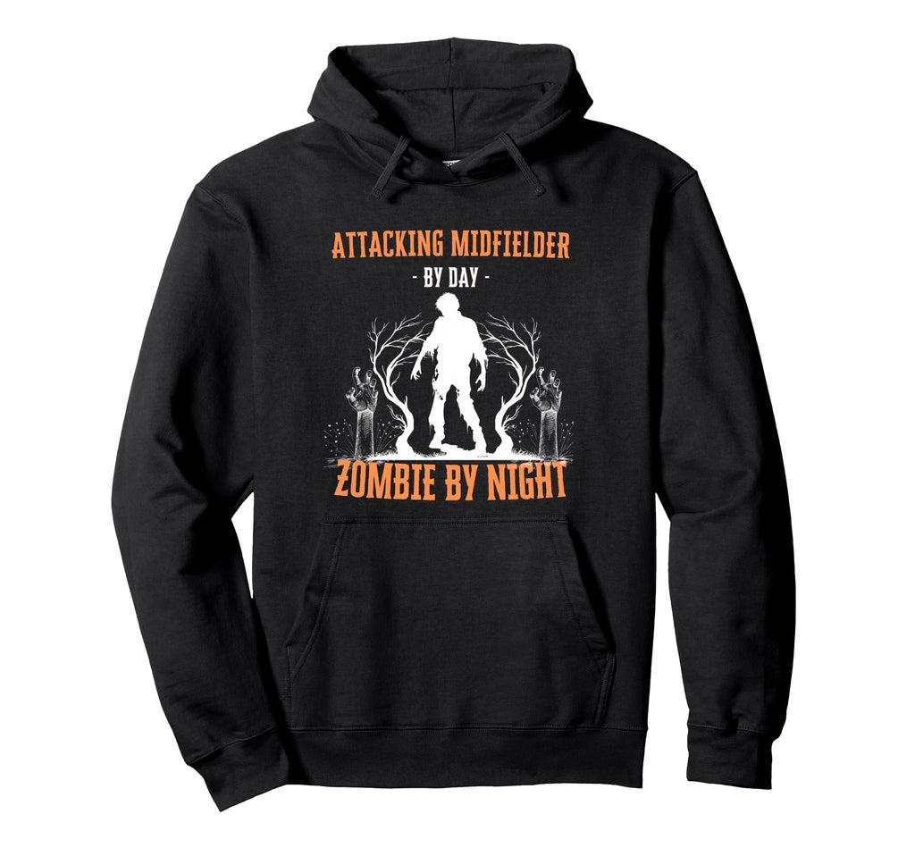 Attacking Midfielder Day Zombie Night Hoodie - Graphic Print Men Women - T-Shirt, Sweatshirt, Hoodie