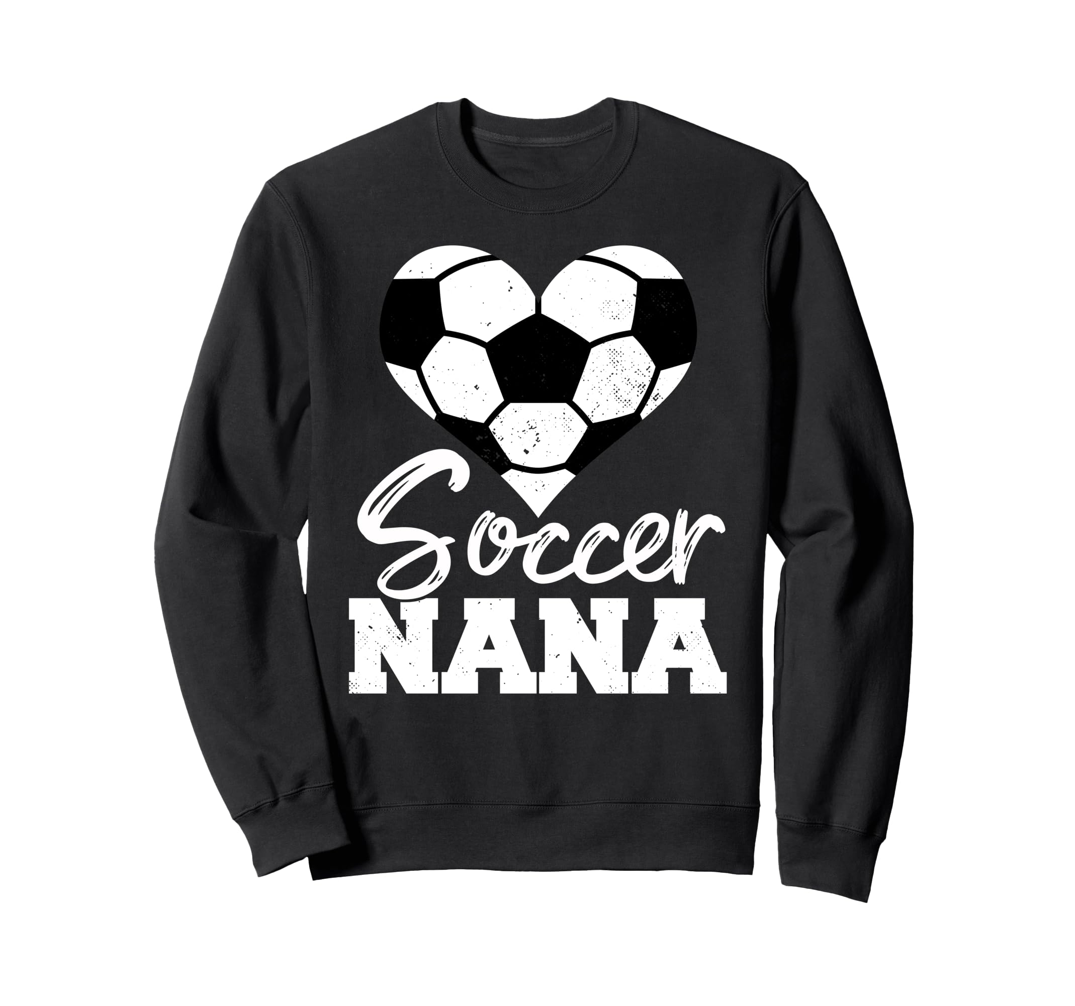 Soccer Nana Heart Funny Heartfelt Sweatshirt - Unique Graphic for Adults - T-Shirt, Sweatshirt, Hoodie