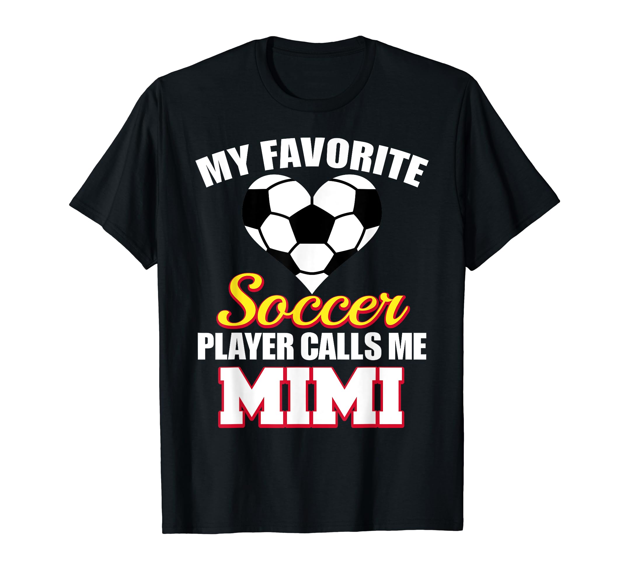 My Favorite Soccer Player Calls Me Mimi T-Shirt - Trendy Graphic Unisex - T-Shirt, Sweatshirt, Hoodie