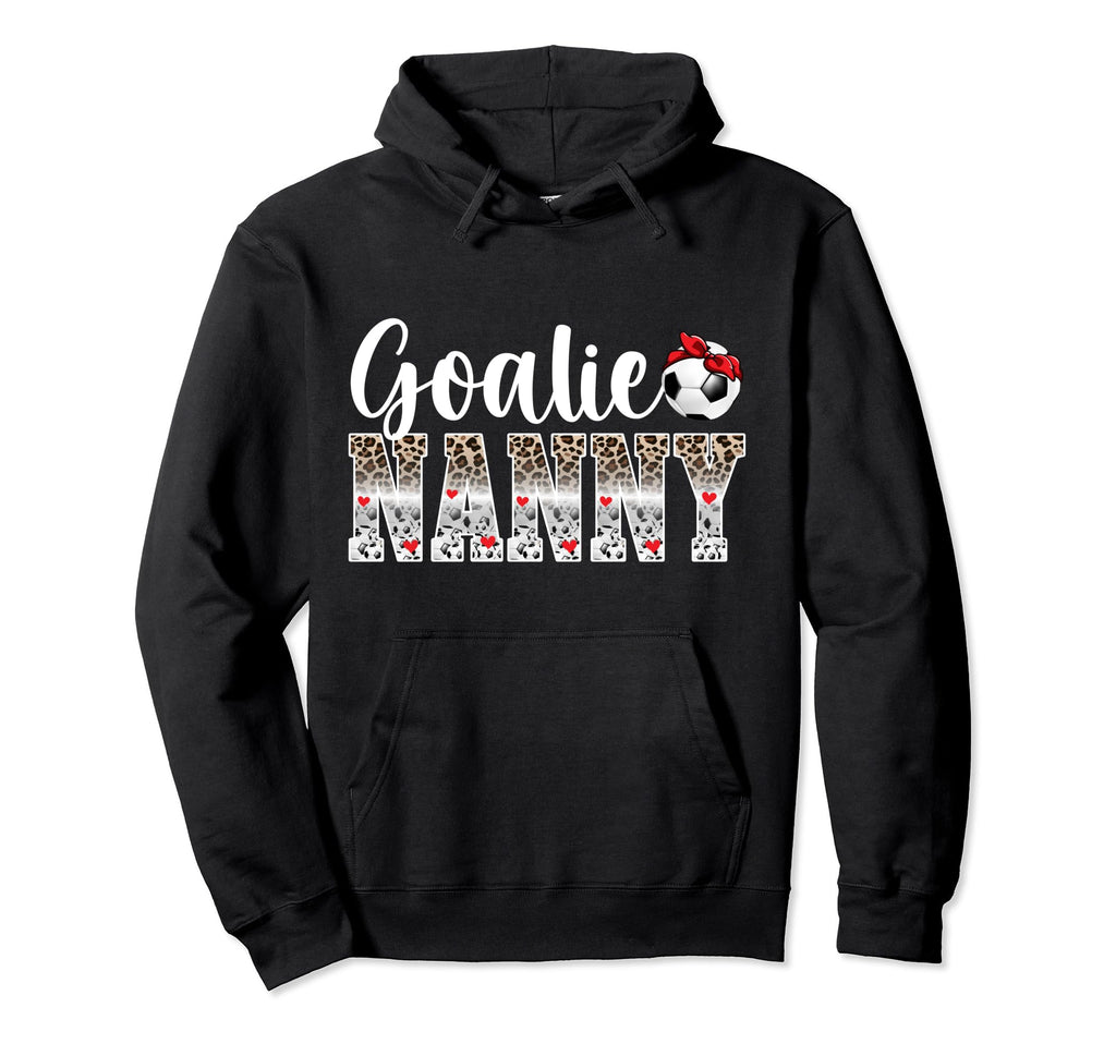 Soccer Goalie Nanny Leopard Soccer Hoodie - Novelty Apparel Unisex - T-Shirt, Sweatshirt, Hoodie