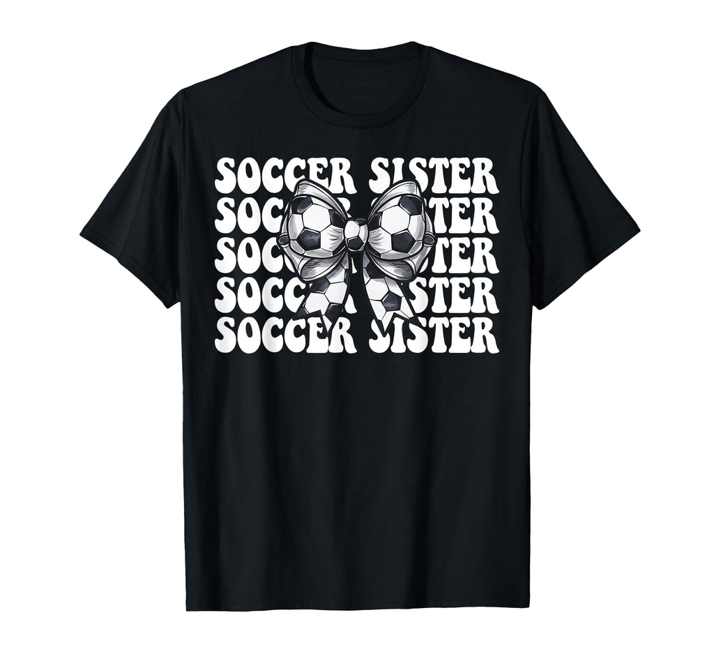 Soccer Sister Soccer Coquette Bow T-Shirt - Minimalist Print Unisex - T-Shirt, Sweatshirt, Hoodie
