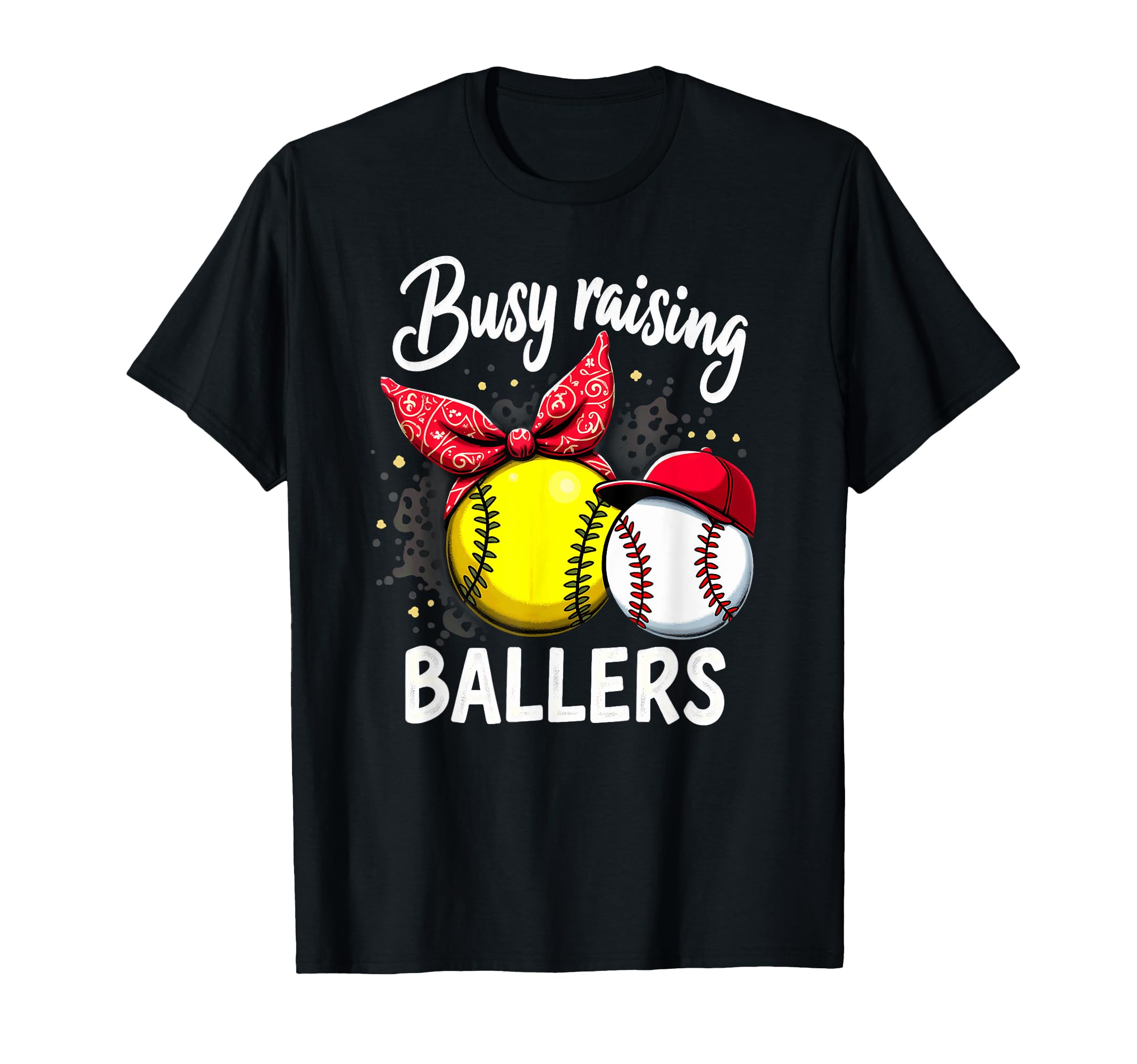 Busy Raising Ballers Softball T-Shirt - Casual Everyday Wear Unisex - T-Shirt, Sweatshirt, Hoodie