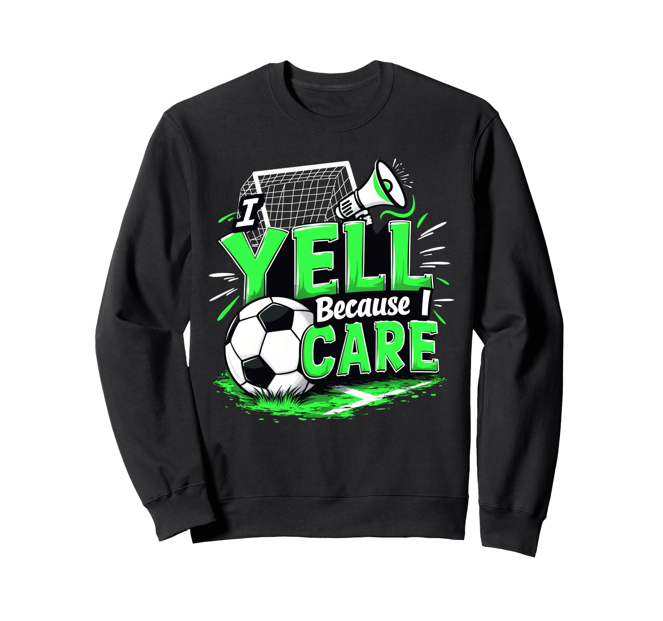 I Yell Because I Care Funny Sweatshirt - Minimalist Print for Adults - T-Shirt, Sweatshirt, Hoodie