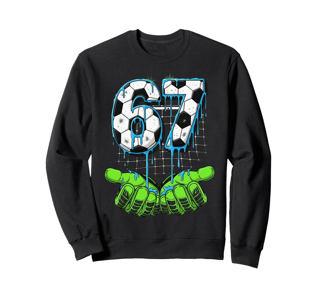 Soccer 67 Six Seven Funny Gen Alpha Sweatshirt - Trendy Graphic for Adults - T-Shirt, Sweatshirt, Hoodie