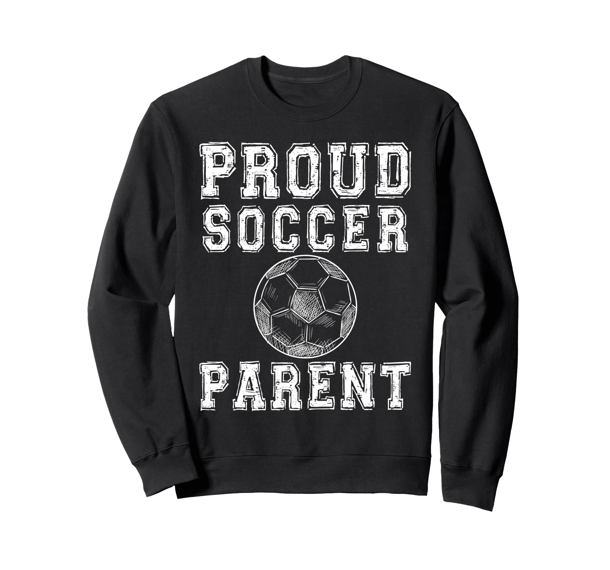 Proud Soccer Parent Game Day Sweatshirt - Fun Novelty Design Men Women - T-Shirt, Sweatshirt, Hoodie