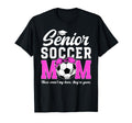 Funny Soccer Senior Mom 2026 Soccer T-Shirt - Novelty Apparel Unisex - T-Shirt, Sweatshirt, Hoodie
