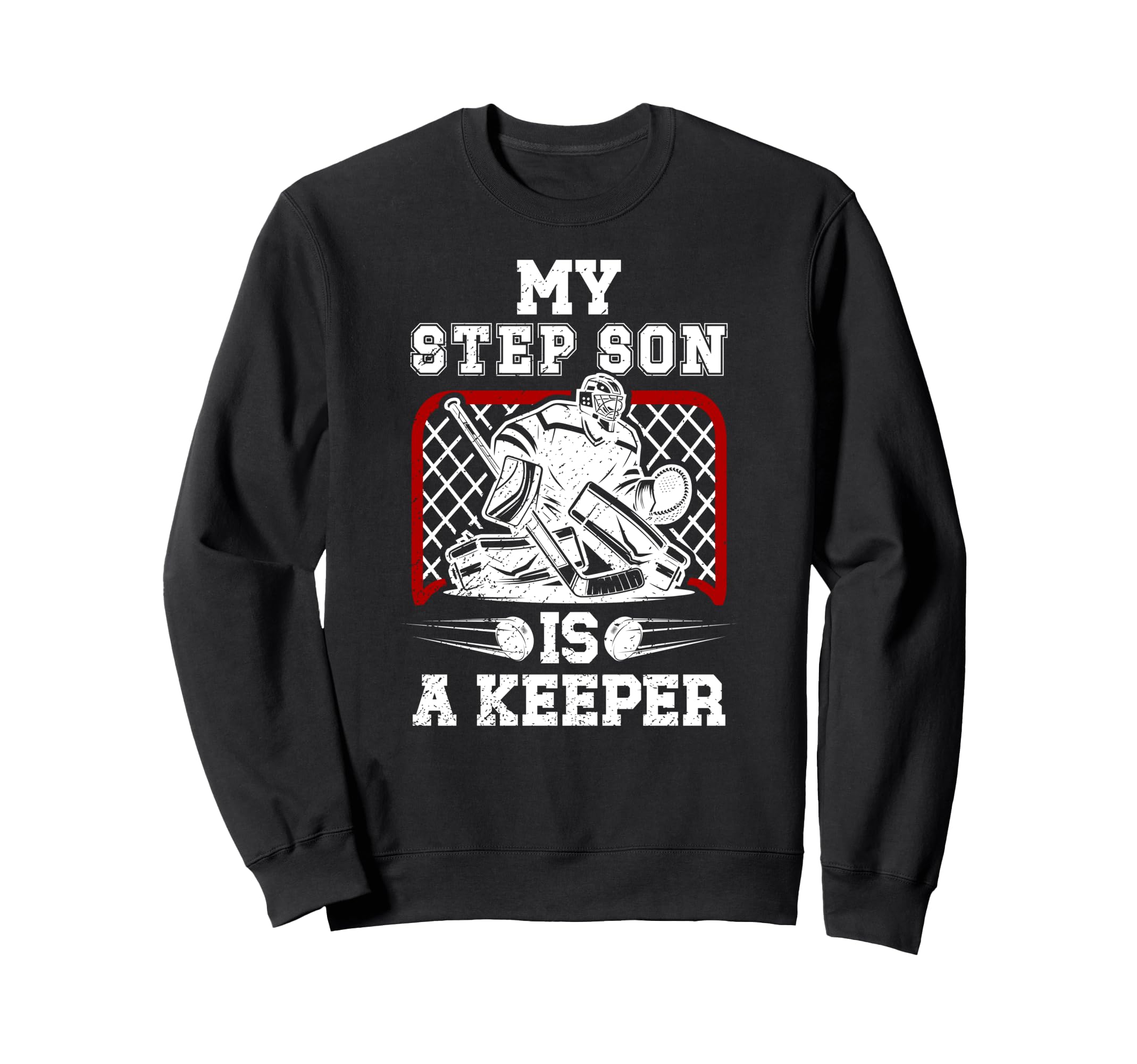Hockey Keeper Step Dad Hockey Sweatshirt - Streetwear Style for Adults - T-Shirt, Sweatshirt, Hoodie